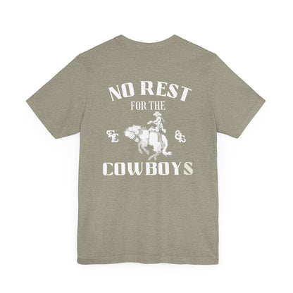 No Rest For The Cowboys Tee