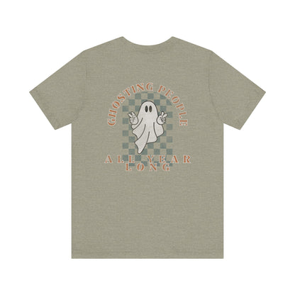 Ghosting People All Year Long Tee