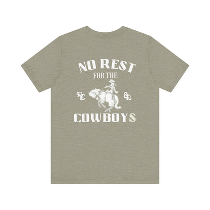 No Rest For The Cowboys Tee