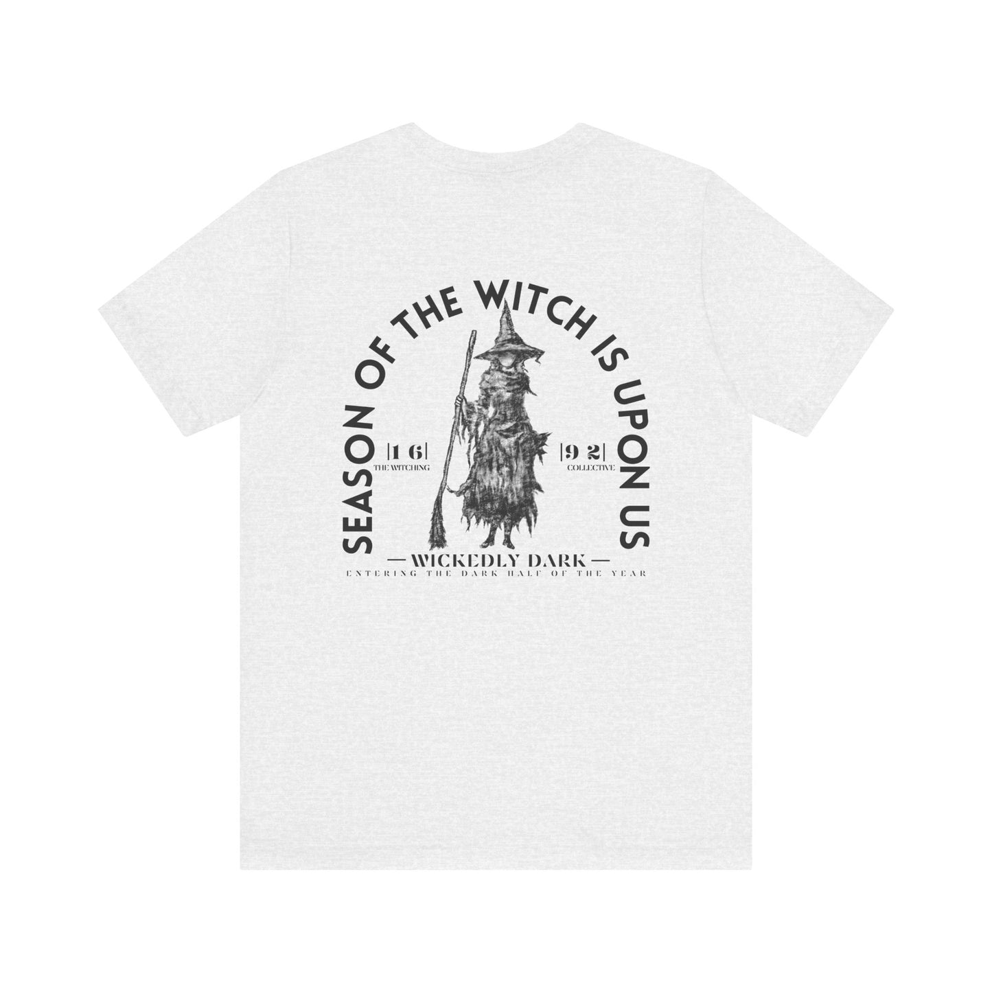 Season Of The Witch Is Upon Us Tee