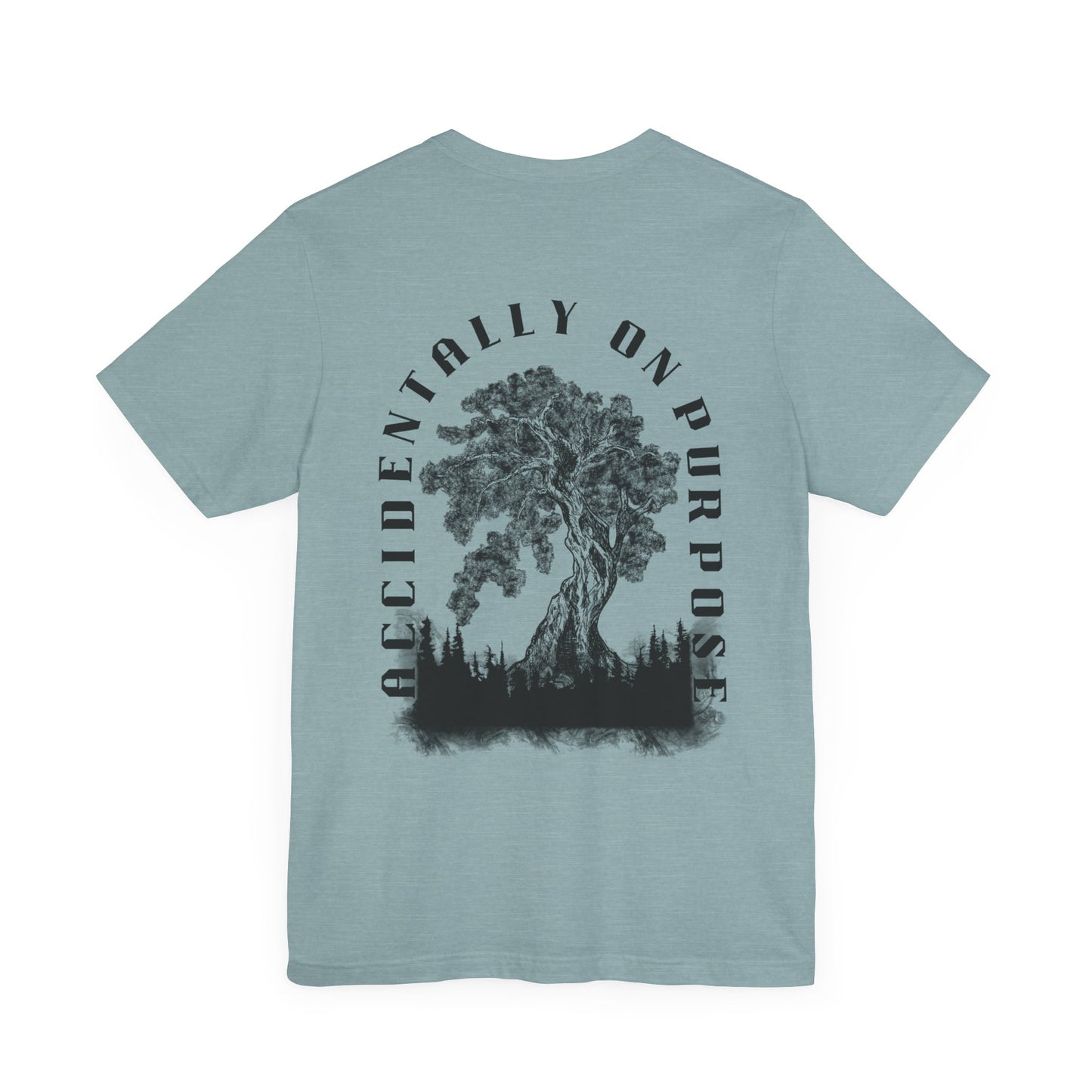 Accidentally On Purpose Tee