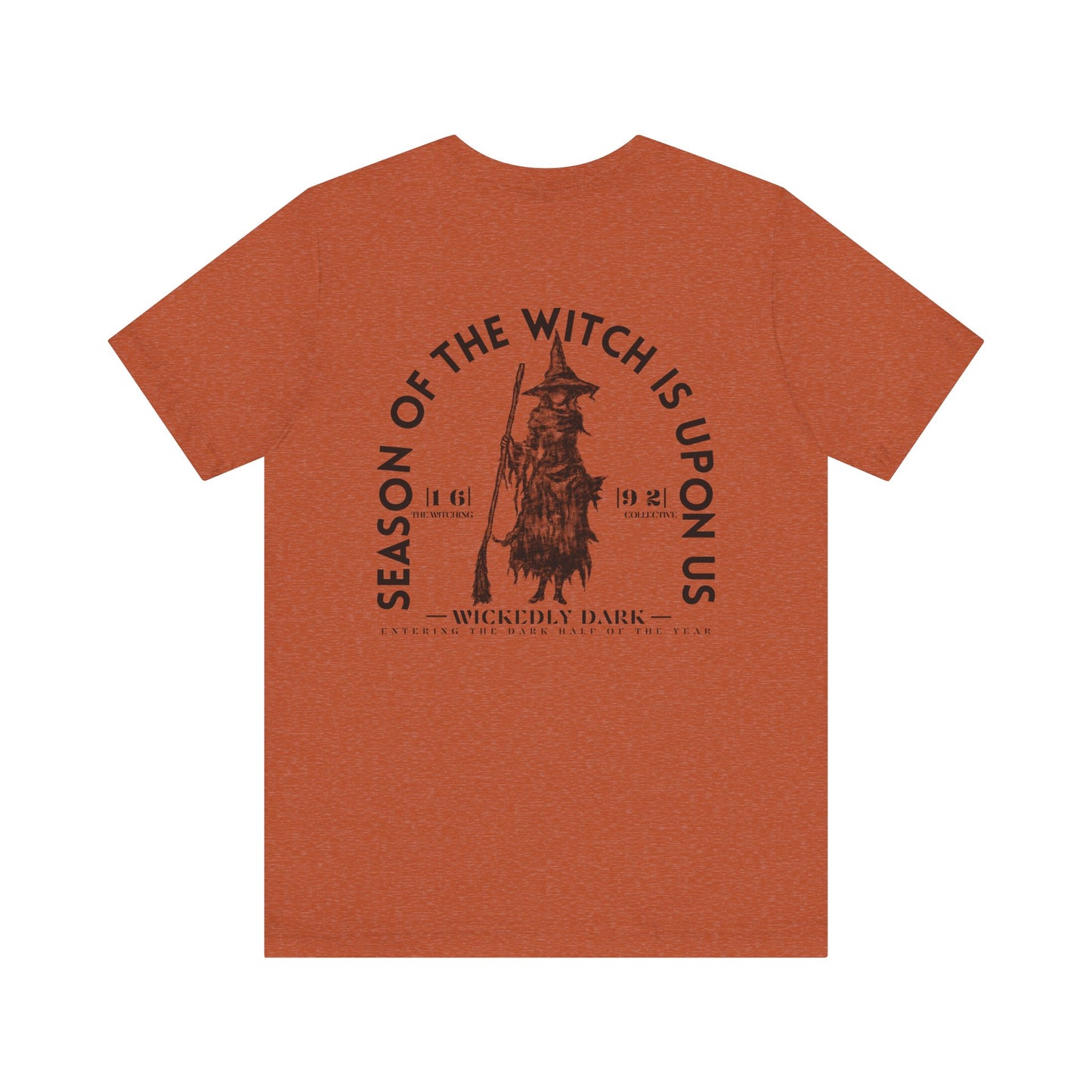 Season Of The Witch Is Upon Us Tee