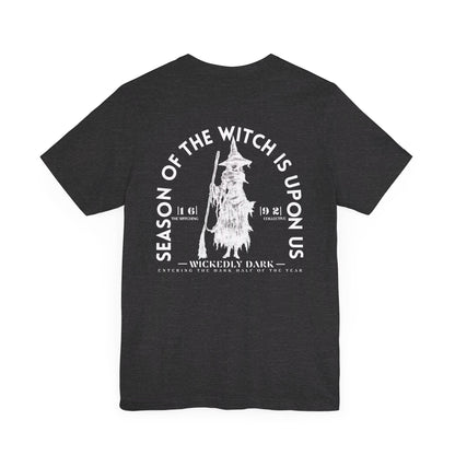 Season Of The Witch Is Upon Us Tee