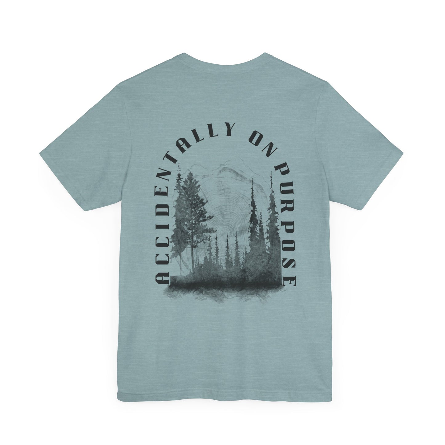 Accidentally On Purpose Tee