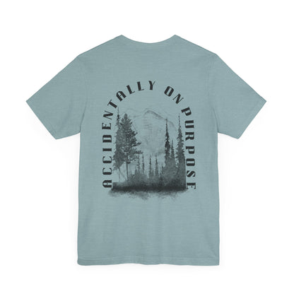Accidentally On Purpose Tee