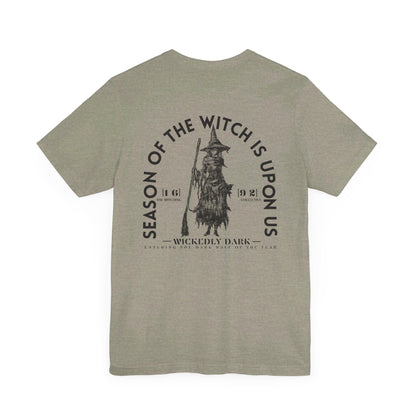 Season Of The Witch Is Upon Us Tee
