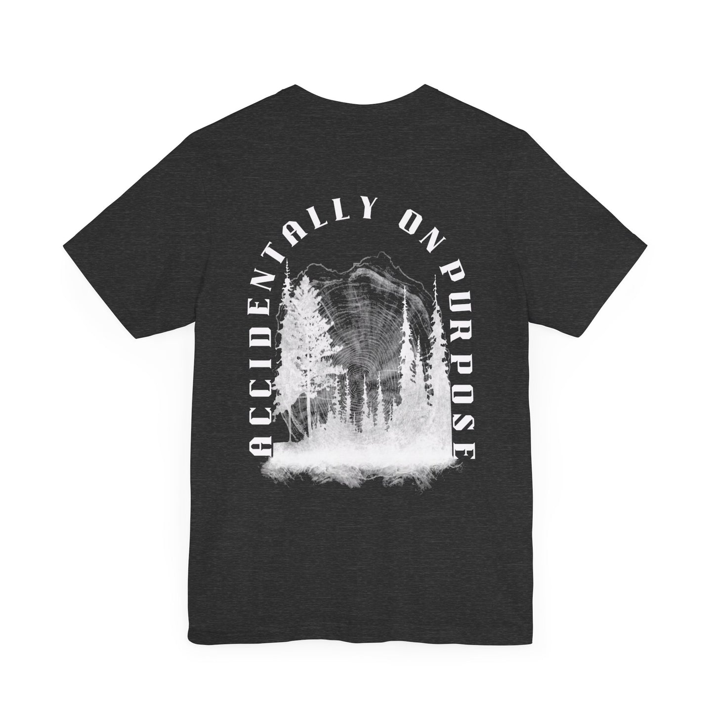 Accidentally On Purpose Tee