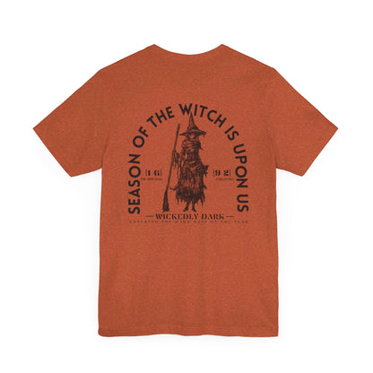 Season Of The Witch Is Upon Us Tee