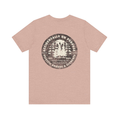 Accidentally On Purpose Tee