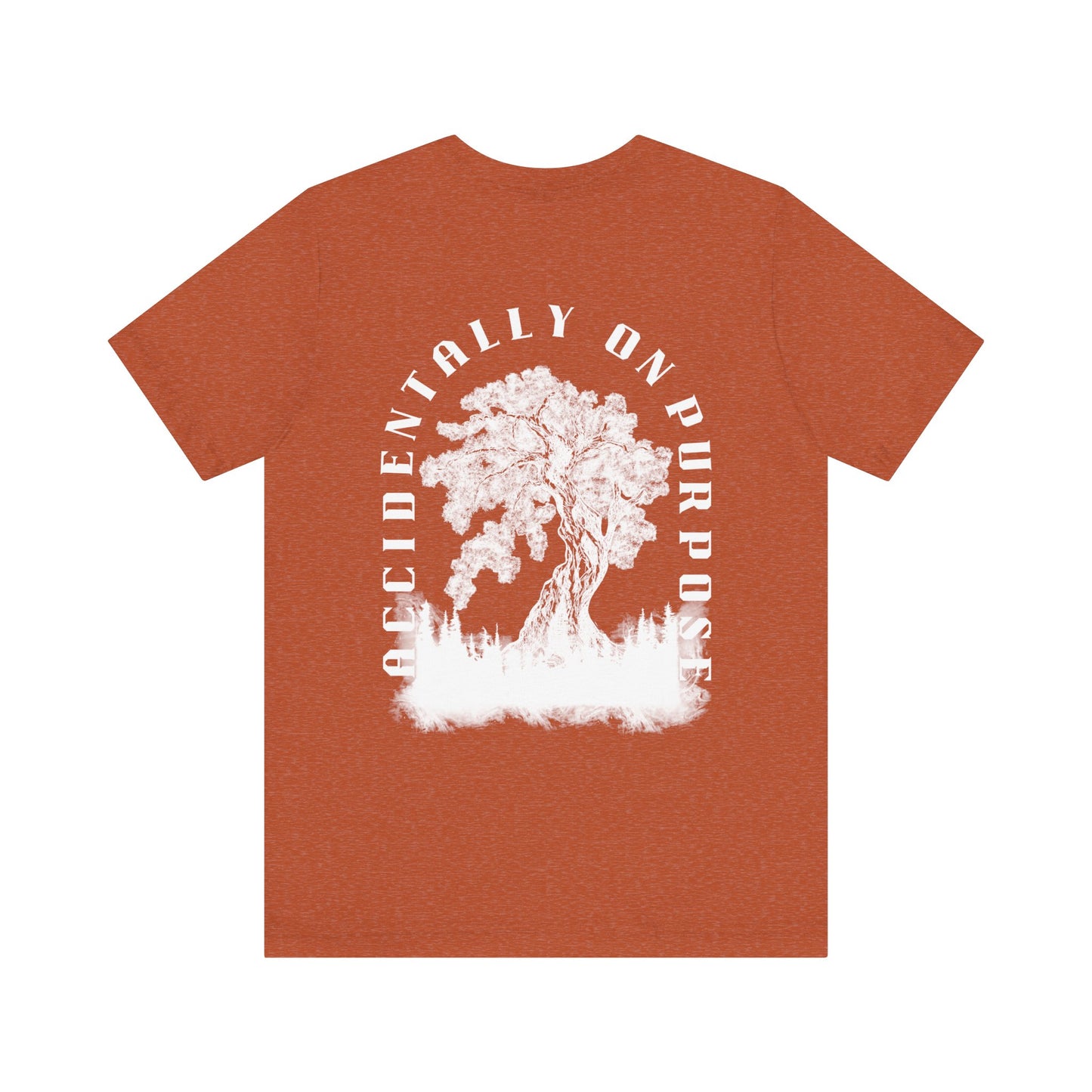 Accidentally On Purpose Tee