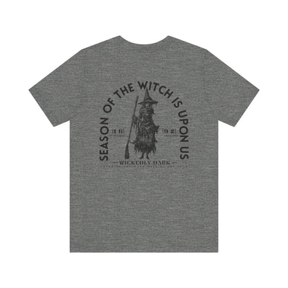 Season Of The Witch Is Upon Us Tee