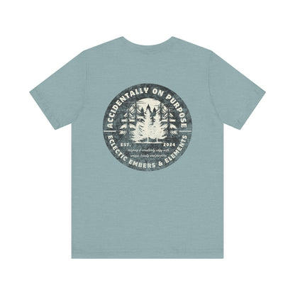 Accidentally On Purpose Tee