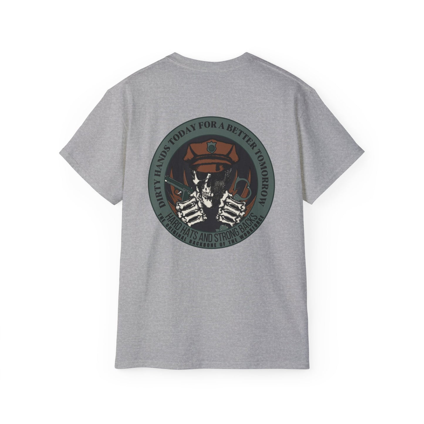 Dirty Hands Today For A Better Tomorrow Featuring Police Officers Tee