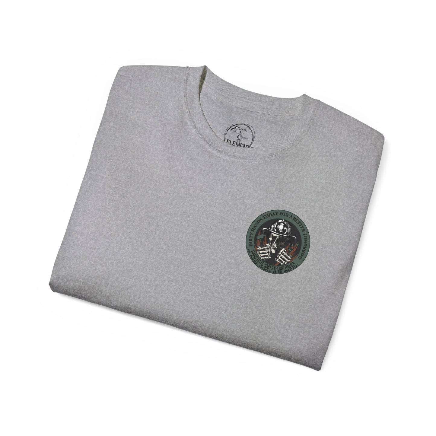 Dirty Hands Today For A Better Tomorrow Featuring Firefighters Tee