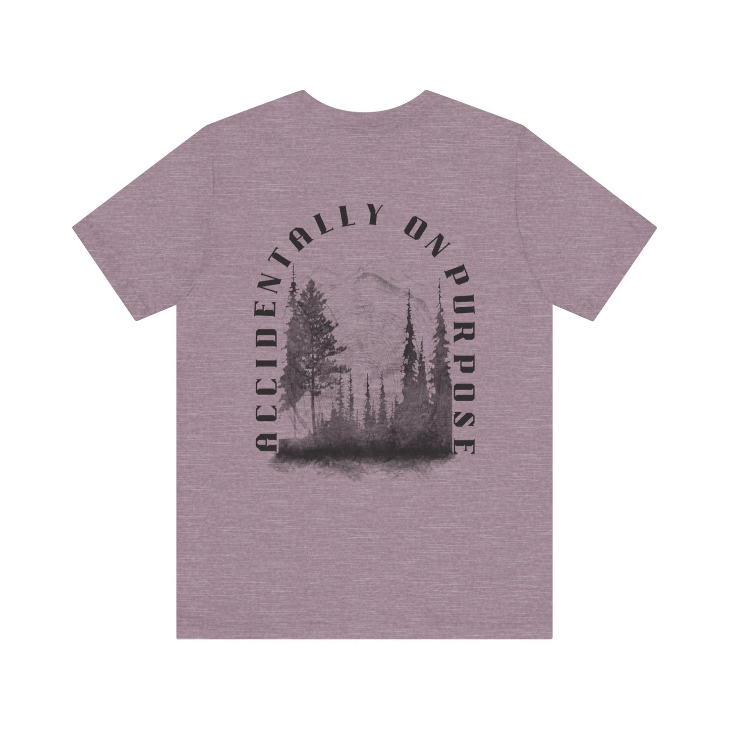 Accidentally On Purpose Tee