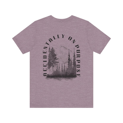 Accidentally On Purpose Tee